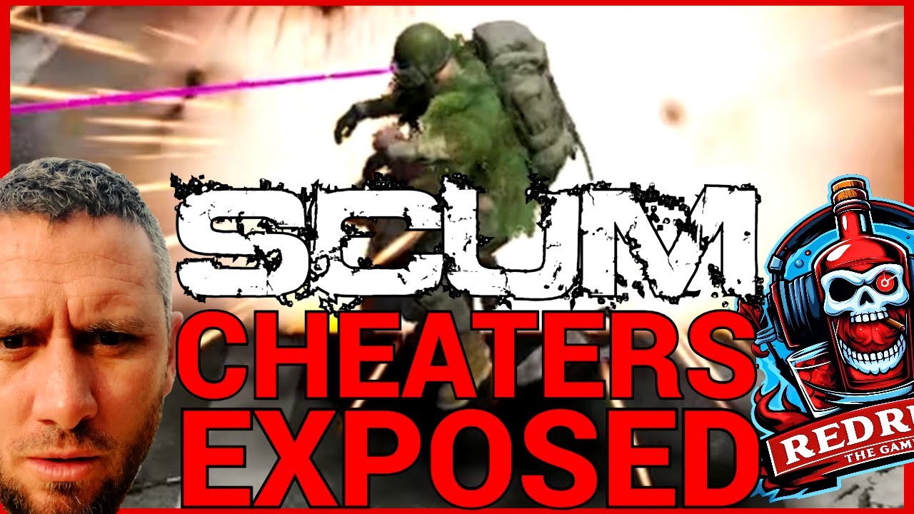 SCUM CHEATERS EXPOSED - Volume 2
