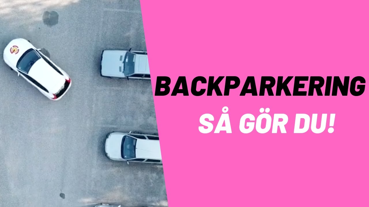 Backparkering - Så parkerar du enkelt!