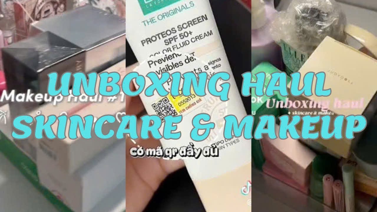 [SKINCARE & MAKEUP] UNBOXING HAUL ĐỒ DƯỠNG DA VÀ TRANG ĐIỂM TRÊN TIK TOK