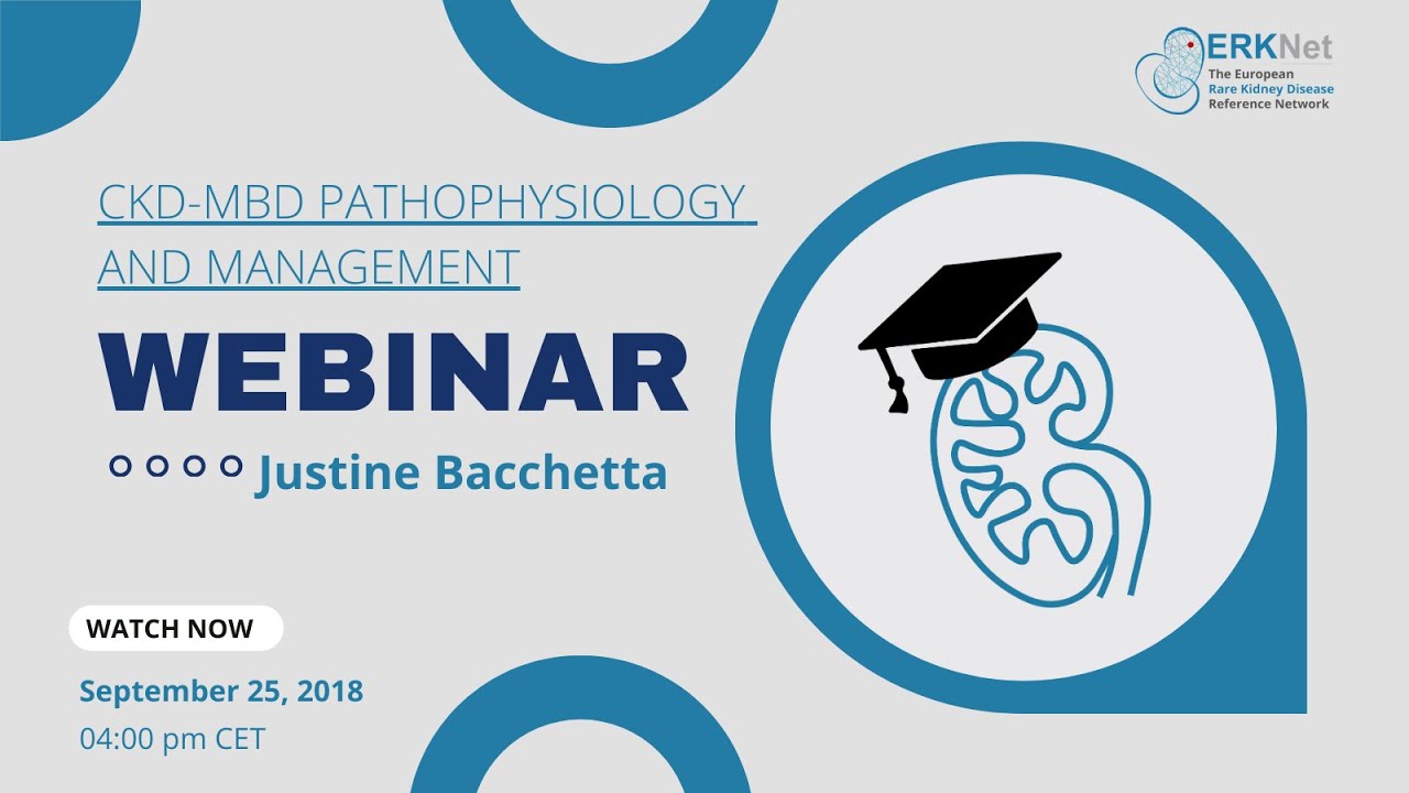 CKD-MBD pathophysiology and management - ERKNet Webinar with Justine Bacchetta