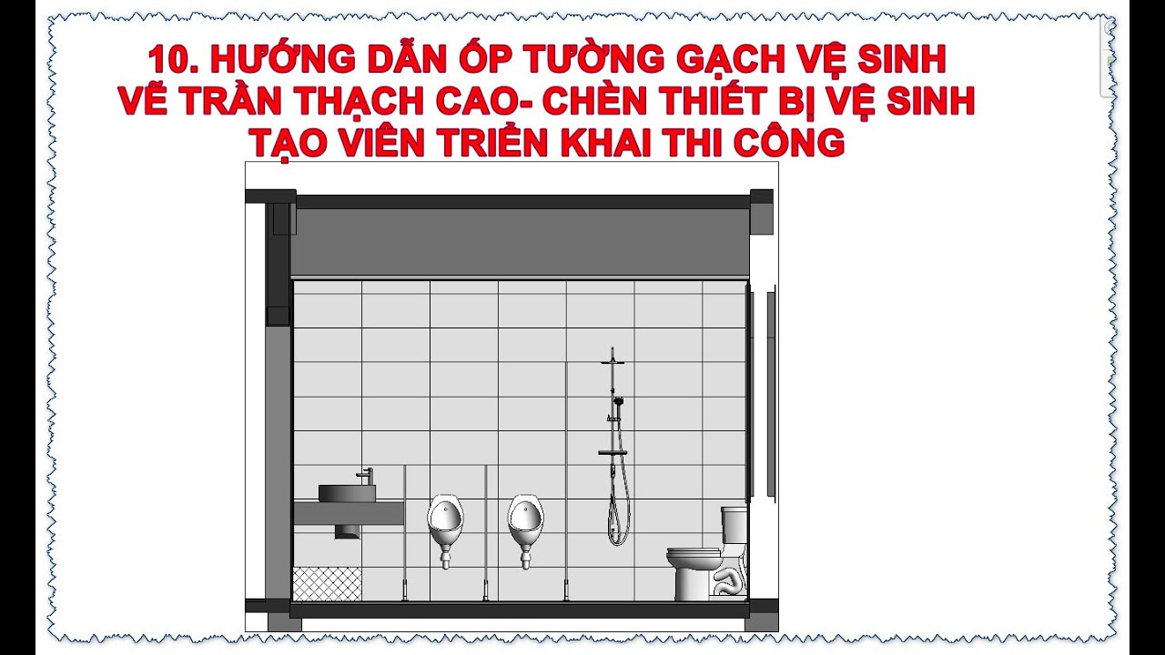 02-HD ốp tường gạch vệ sinh, chèn thiết bị vệ sinh, vẽ trần thạch cao , kí hiệu viên gạch triển khai