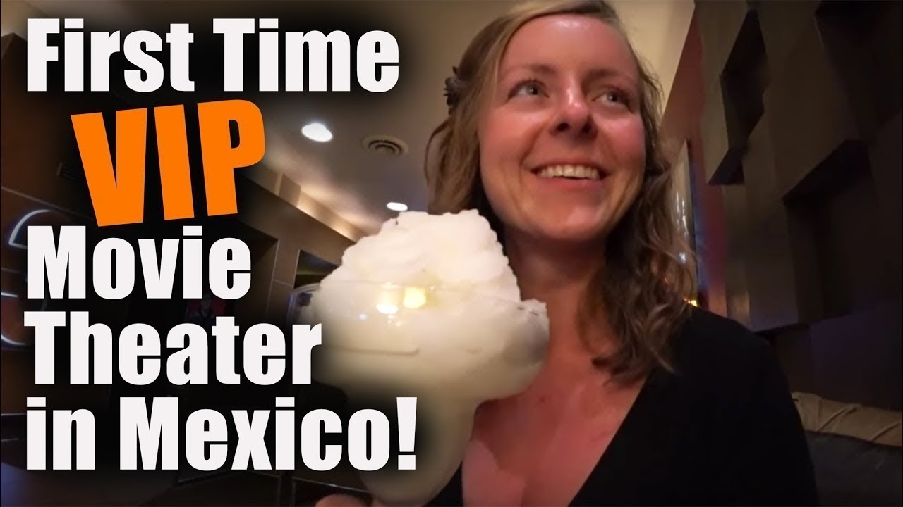 Our First LUXURY Movie Theater in MEXICO!