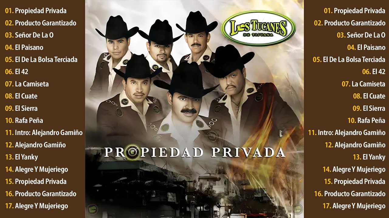 Las Mas Canciones de Los Tucanes De Tijuana - Propiedad Privada (Album Completo)  - 20 Exitos