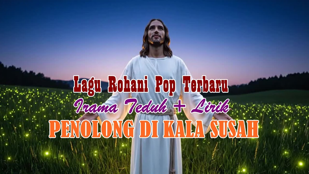 Penolong di Kala Susah - Lagu Rohani Pop Teduh Terbaru | Musik Rohani Menenangkan & Menguatkan Iman