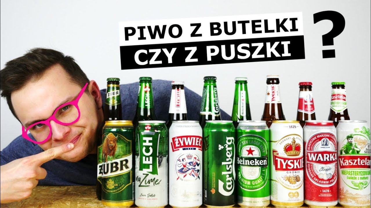 PIWO Z BUTELKI CZY Z PUSZKI - KTÓRE LEPSZE?!
