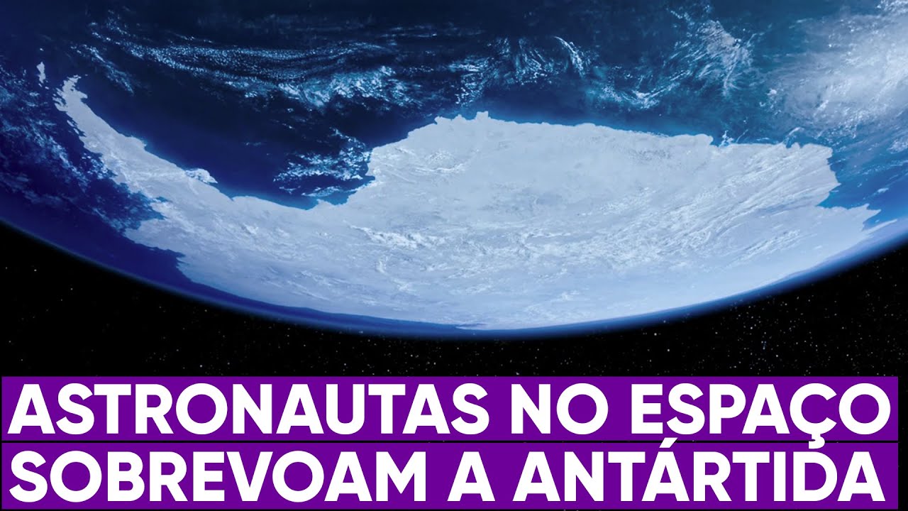 Astronautas revelam a Antártida no espaço