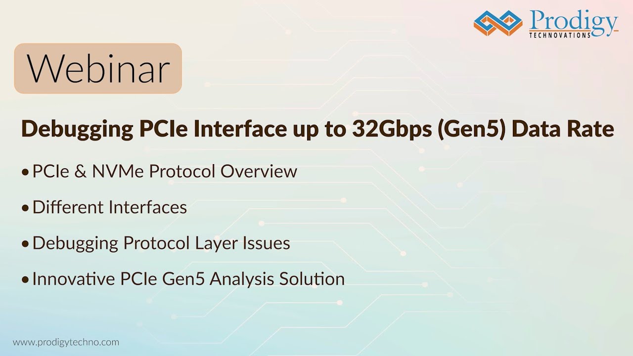 Debugging PCIe Interface up to 32 Gbps (Gen5 Data Rate) | Prodigy Technovations Webinar