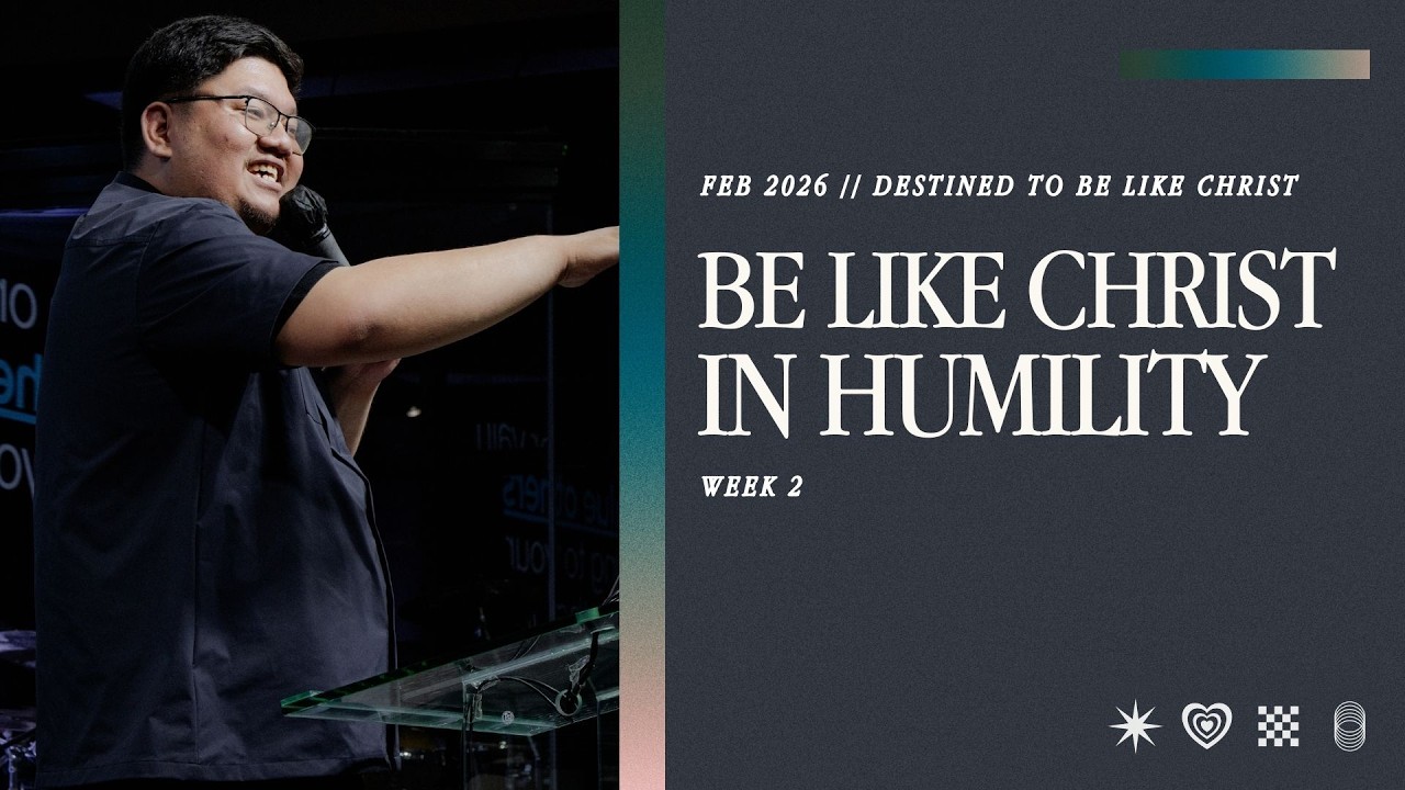 BE LIKE CHRIST IN HUMILITY  |  PTR. JOSHUA ZAPATA