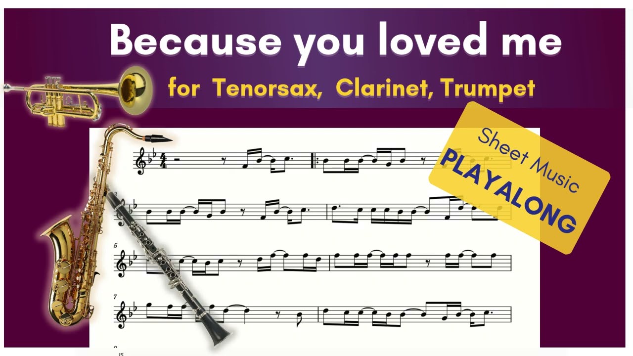 Because you loved me - Bb Instruments - Tenorsax,Trumpet,Clarinet,Tenorhorn -Sheet Music + PLAYALONG