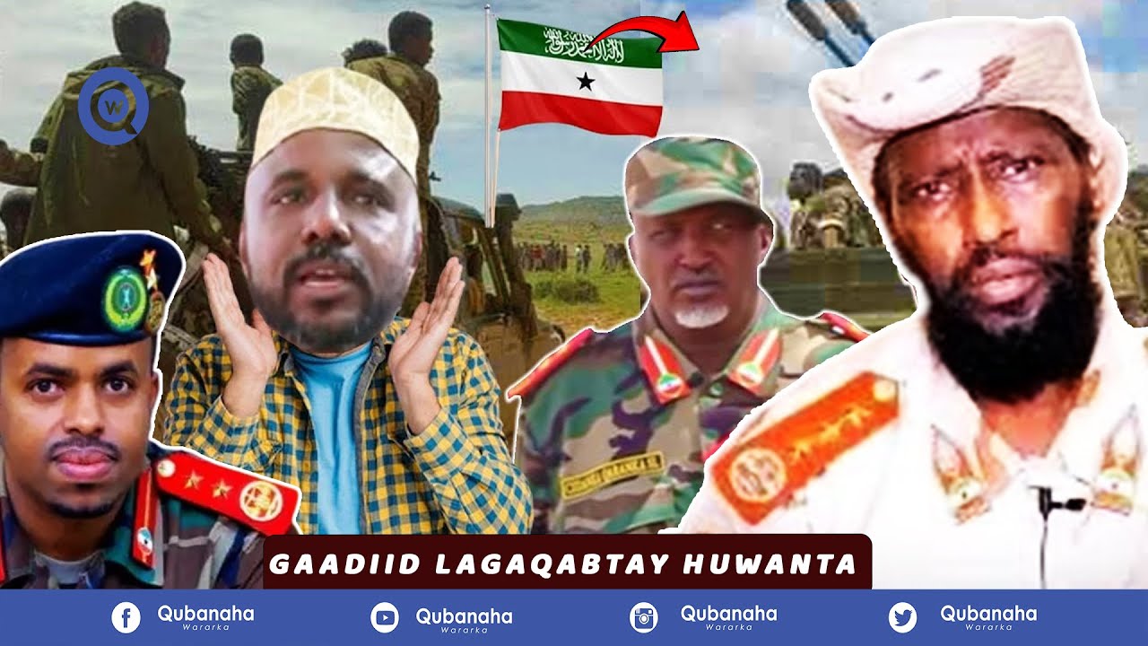 DEG DEG: Taliye Mahad Cambaashe oo qabtay Hubkii Huwanta, Militariga oo u jiheystay Laascaanood, XOG