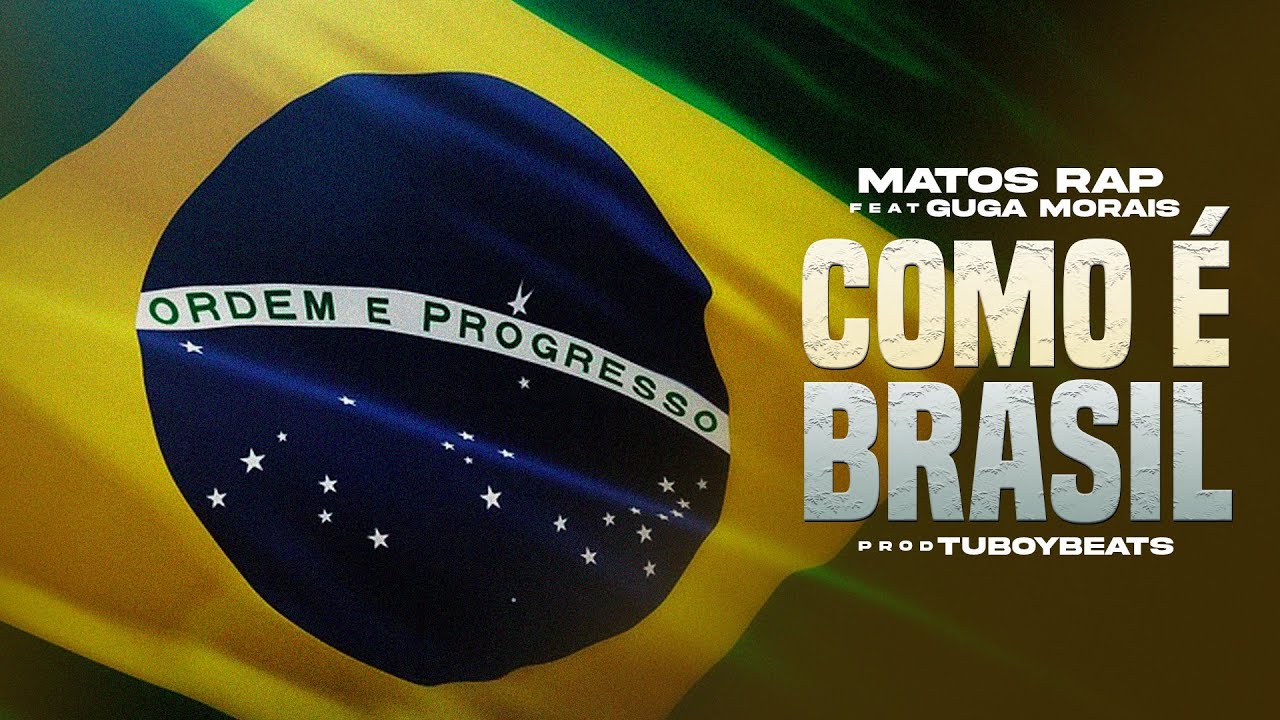 Matos Rap & Guga Morais - Como &eacute; Brasil (Prod. TuboyBeats)