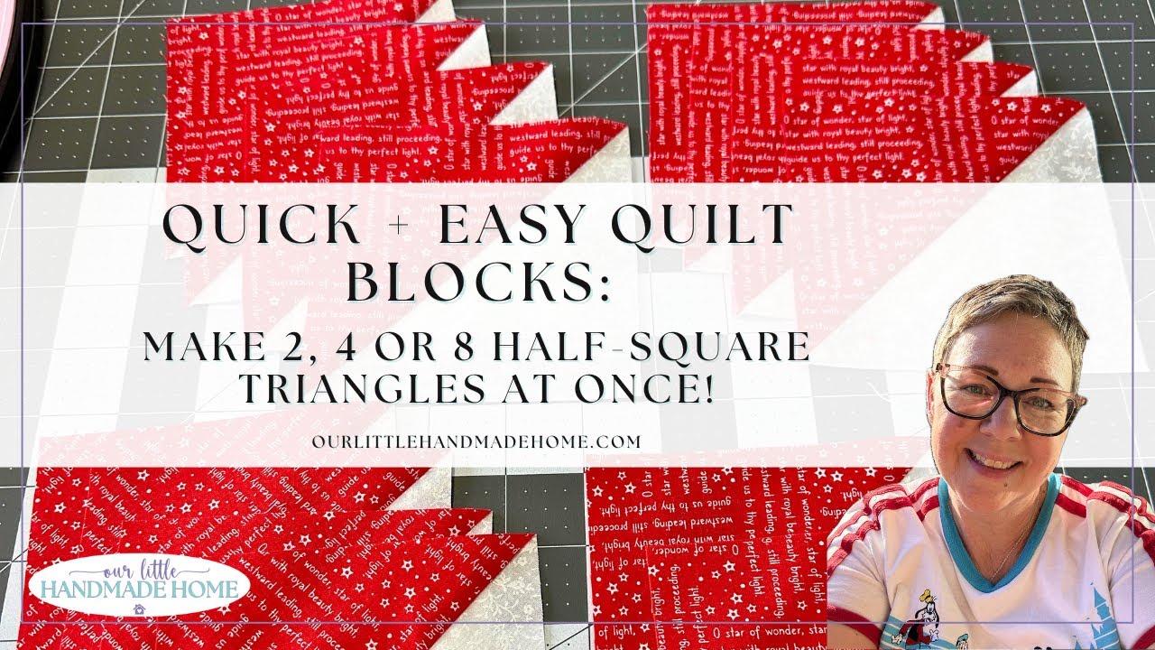Quick & Easy Quilt Blocks: Make 2, 4 or 8 Half-Square Triangles at One Time