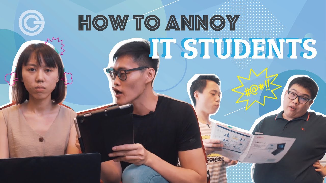 How To Annoy IT Students