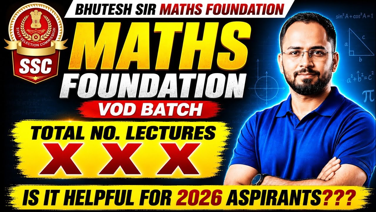 Bhutesh Sir Maths Foundation VOD Batch Total Lectures 😱 | Is It Worth It for SSC CGL 2026 Aspirants?