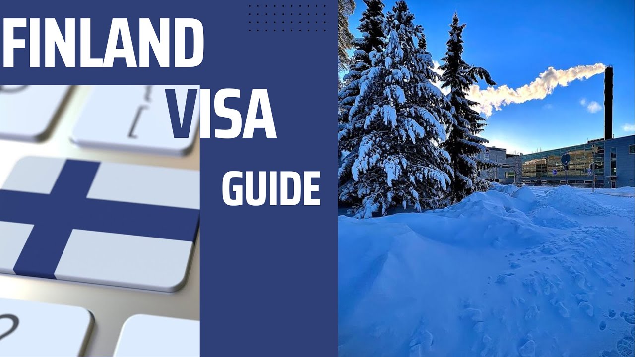 Finland Visa Process & Requirements | Detailed Information | Finland Residence Permit