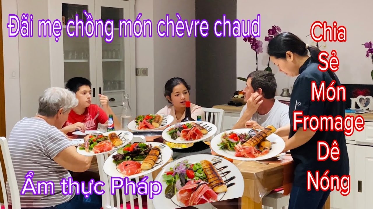 ĐÃI MẸ CHỒNG MÓN PHO MÁT DÊ NÓNG/CHEVRE CHAUD/MẸ RẤT THÍCH MÓN NÀY/MAI LE CUỘC SỐNG Ở PHÁP 🇫🇷