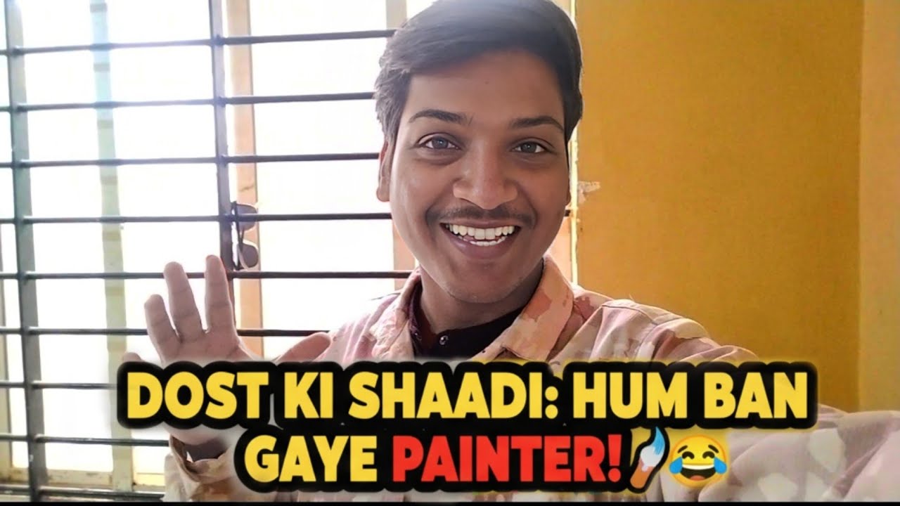 Dost Ki Shaadi Hum Ban Gaye Painter 🖌️😂