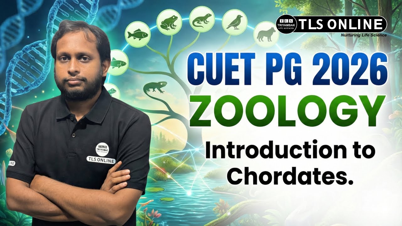 𝐂𝐔𝐄𝐓 𝐏𝐆 𝟐𝟎𝟐𝟔 𝐙𝐨𝐨𝐥𝐨𝐠𝐲 | 𝐈𝐧𝐭𝐫𝐨𝐝𝐮𝐜𝐭𝐢𝐨𝐧 𝐭𝐨 𝐂𝐡𝐨𝐫𝐝𝐚𝐭𝐞𝐬 | 𝐂𝐨𝐦𝐩𝐥𝐞𝐭𝐞 𝐋𝐞𝐜𝐭𝐮𝐫𝐞 | 𝐒𝐀𝐆𝐀𝐑 𝐑𝐎𝐘𝐂𝐇𝐎𝐔𝐃𝐇𝐔𝐑𝐘