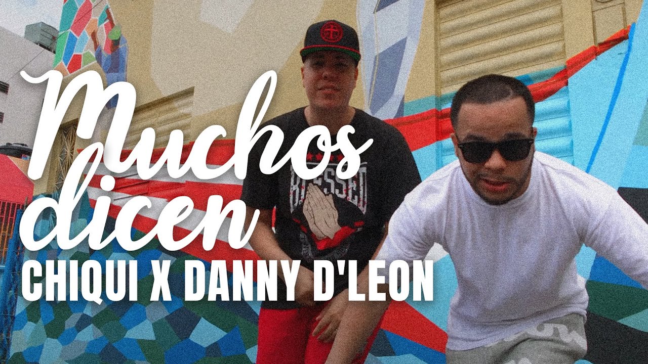 Muchos Dicen | Chiqui X Danny D'Leon (Video Oficial)