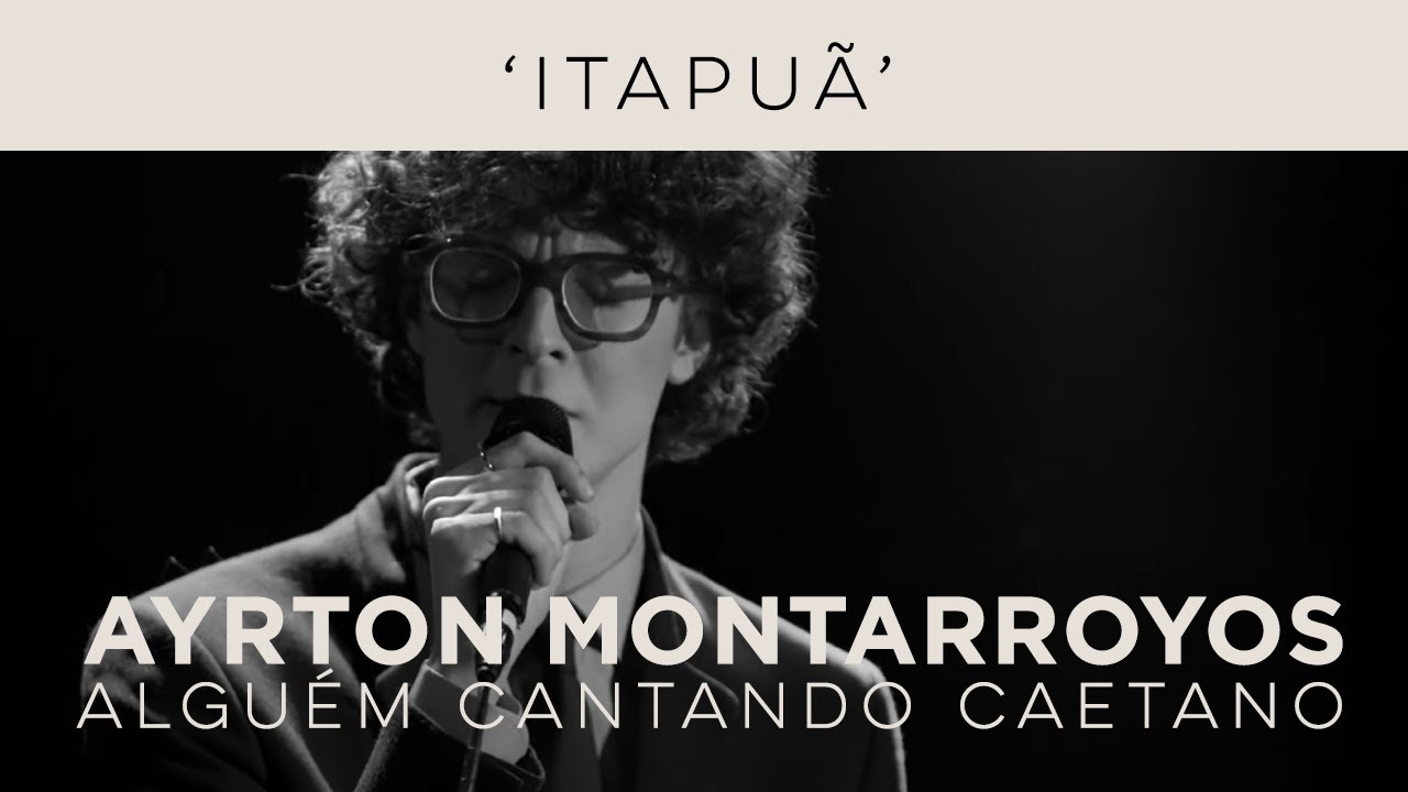 Ayrton Montarroyos | Itapuã | Alguém Cantando Caetano