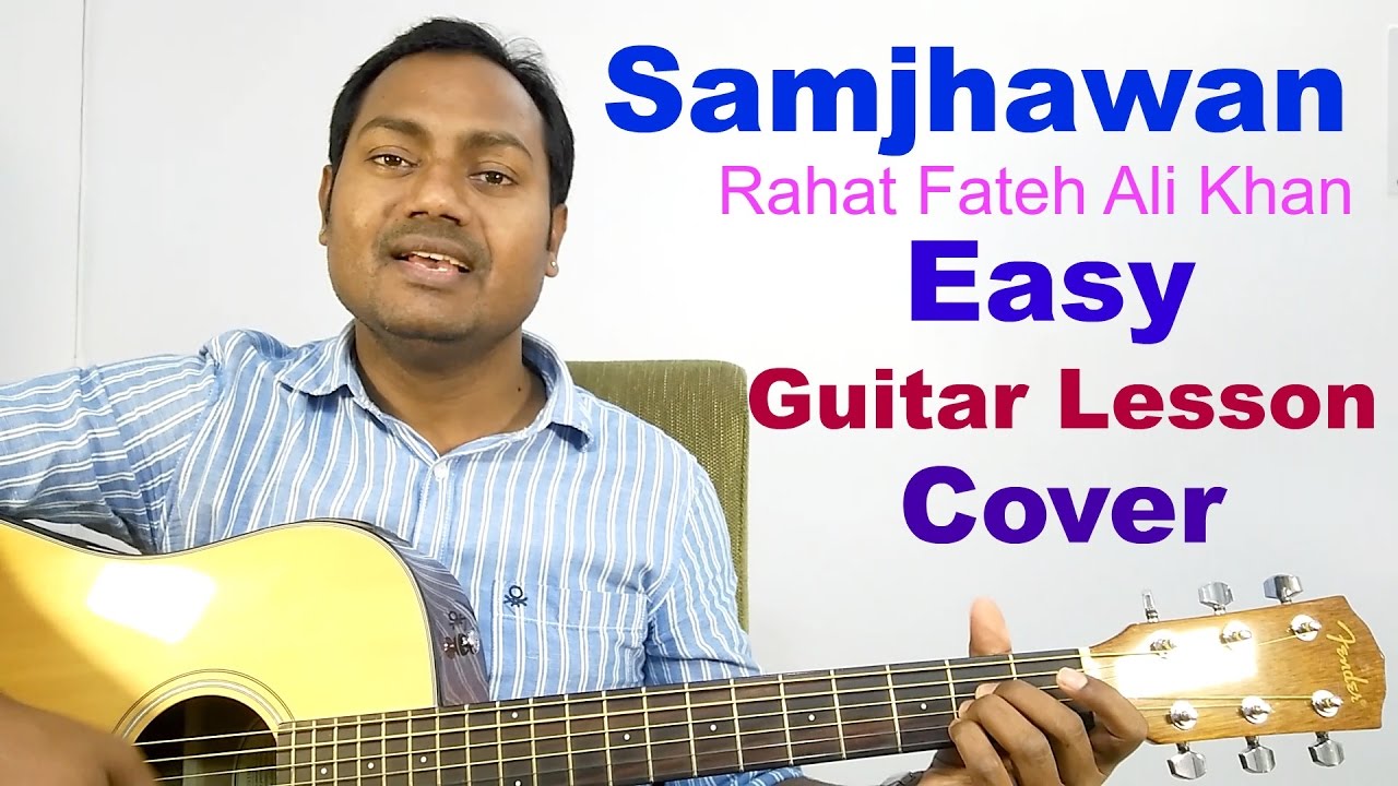 Samjhawan | Rahat Fateh Ali Khan | Arijit Singh | Easy Guitar Lesson | Cover | Mayoor Chaudhary
