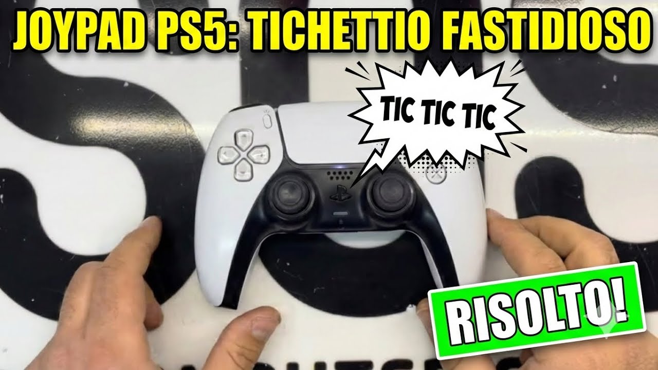 Joypad DualSense PS5 fa tic tic. Ticchettio Continuo all'Accensione? Ecco come risolvere