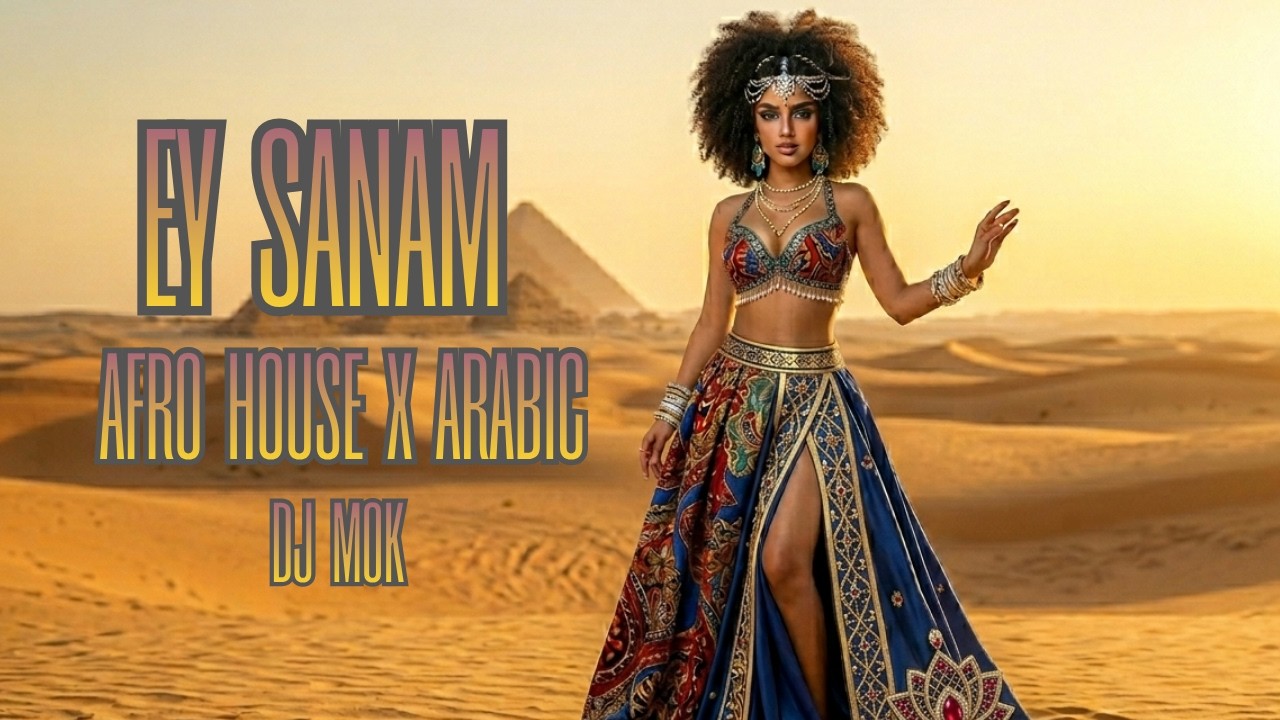 Ey Sanam Afro House x Arabic | DJ Mok | Nawasekaka Studio