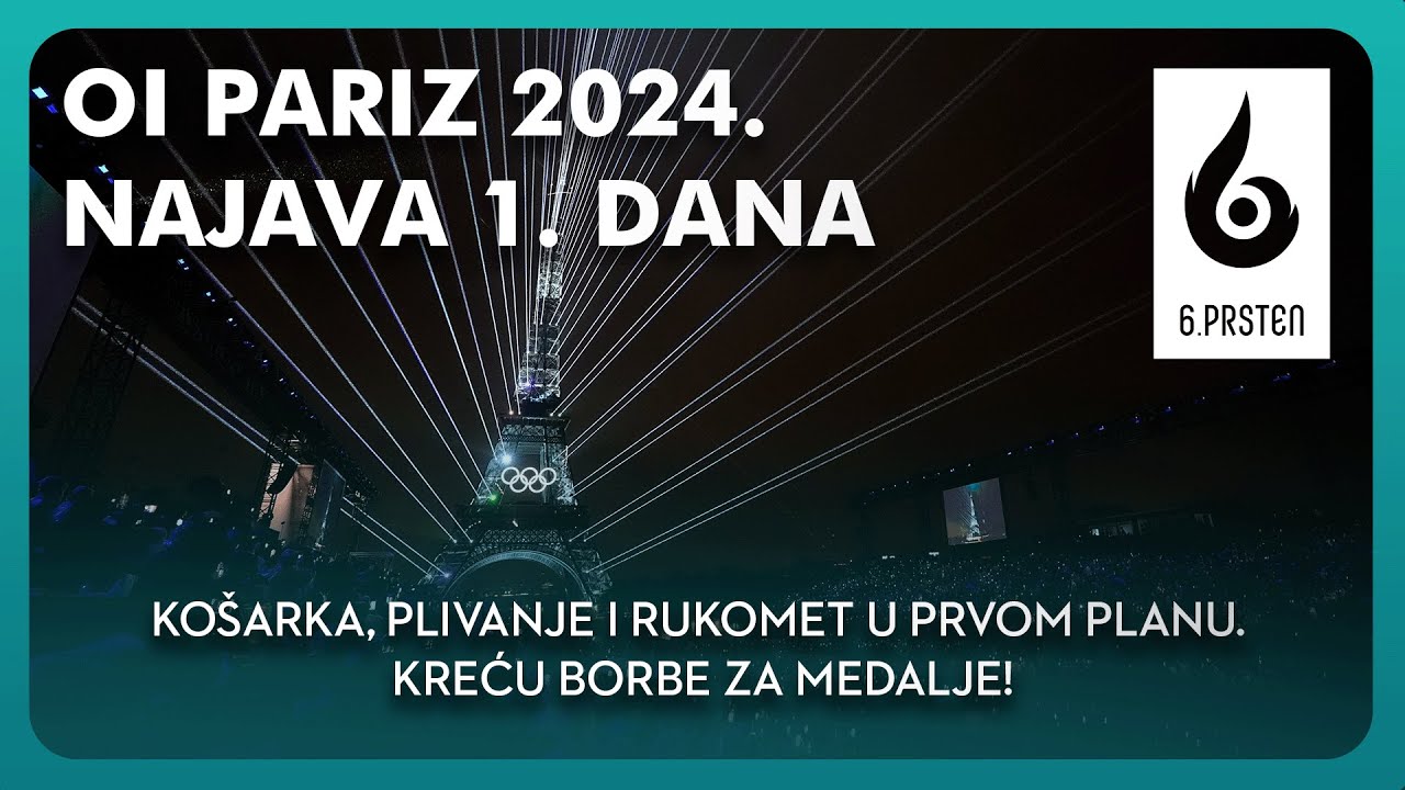 Šesti prsten #:2 Šta je na programu tokom 1. dana Olimpijskih igara u Parizu 2024.