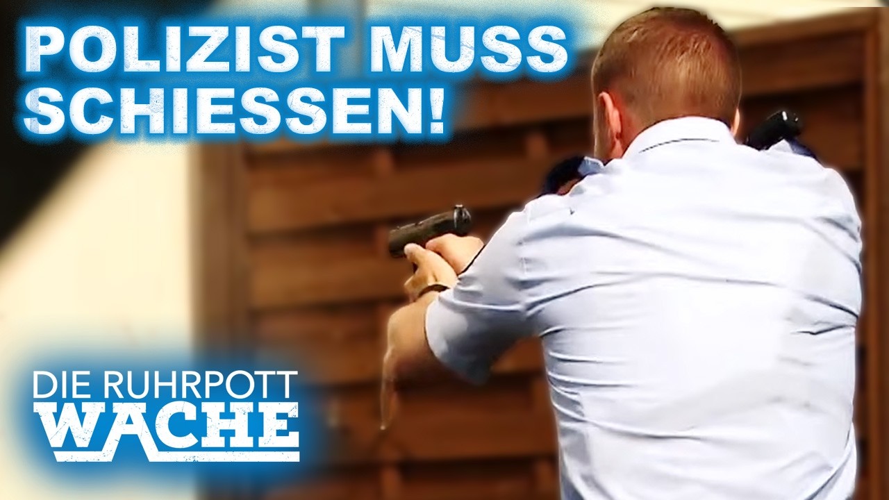 Gef&auml;hrlicher Einsatz! Polizist muss schie&szlig;en! |&nbsp;GANZE FOLGE |&nbsp;Die Ruhrpottwache