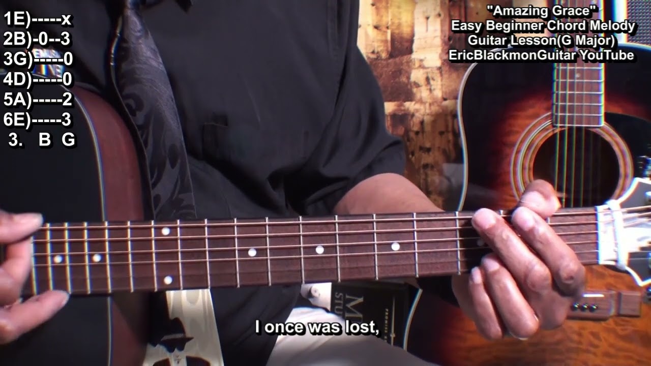 AMAZING GRACE Melody Guitar Chord Lesson For Beginners - @EricBlackmonGuitar