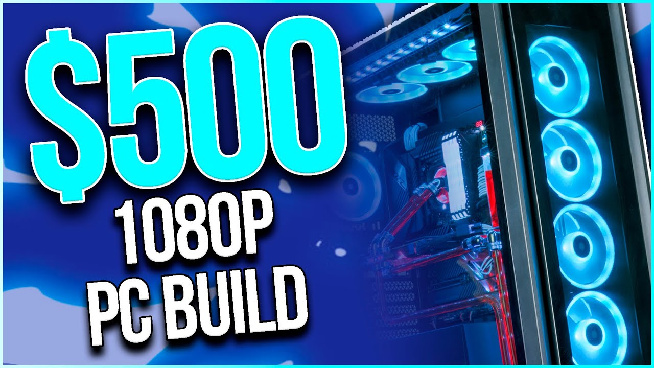 BEST: $500 Budget Starter Gaming PC Build in 2022