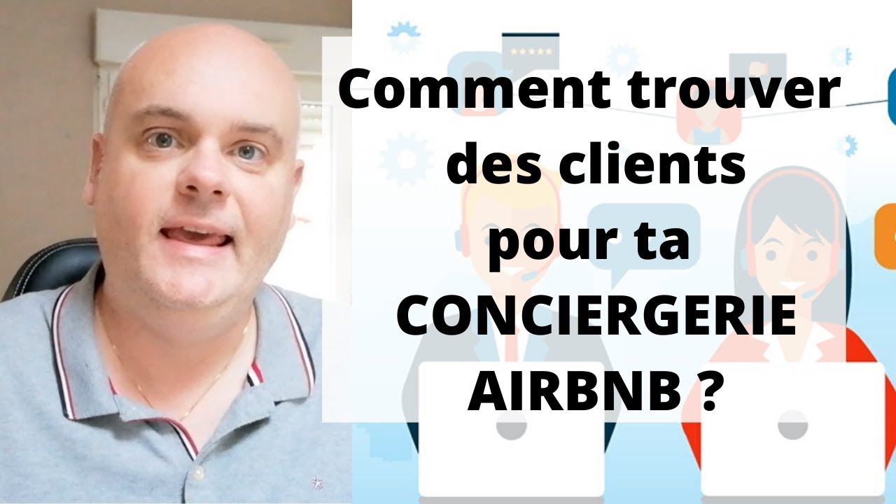Comment trouver des clients pour sa conciergerie Airbnb ?