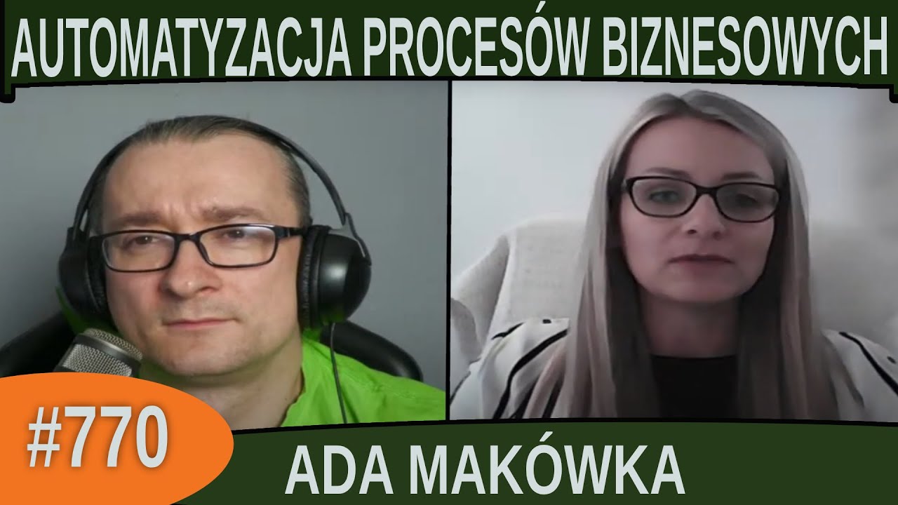 Automatyzacja procesów biznesowych  - Ada Makówka |#770