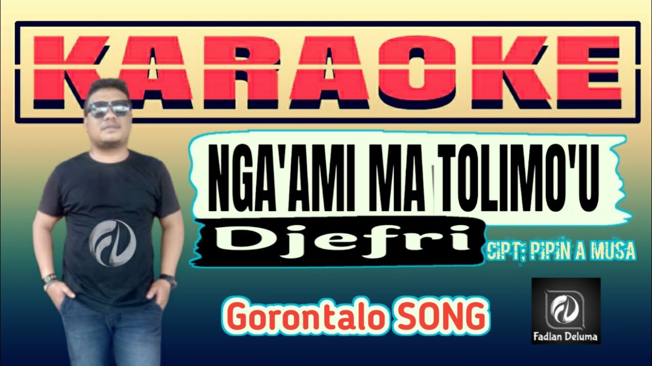 Ngaami Matoli Mou KARAOKE Djefri || Lagu Gorontalo