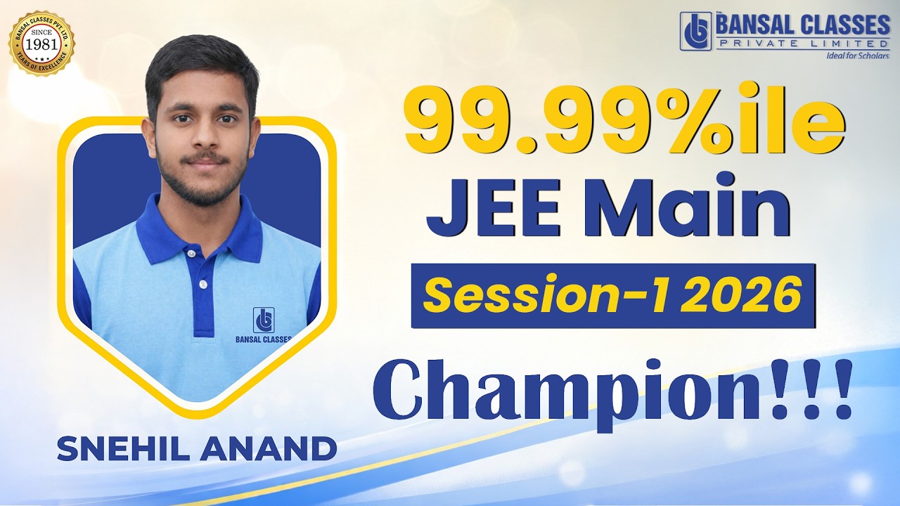 🚀 99.99%ile in JEE Main 2026 | JEE Main Topper Snehil Anand 🏆🔥 #bansalclasses 🎓 #kota 📍