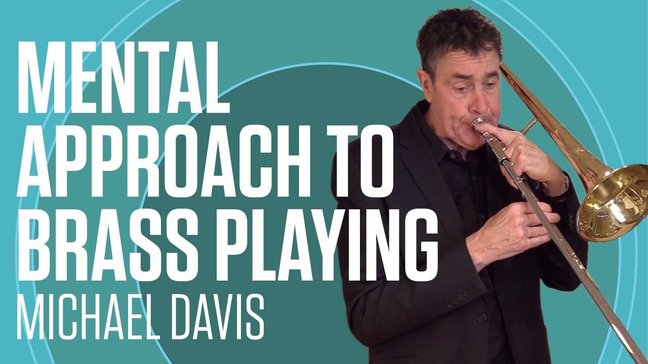 Hip-BoneU Trailer: Mental Approach to Brass Playing with Michael Davis