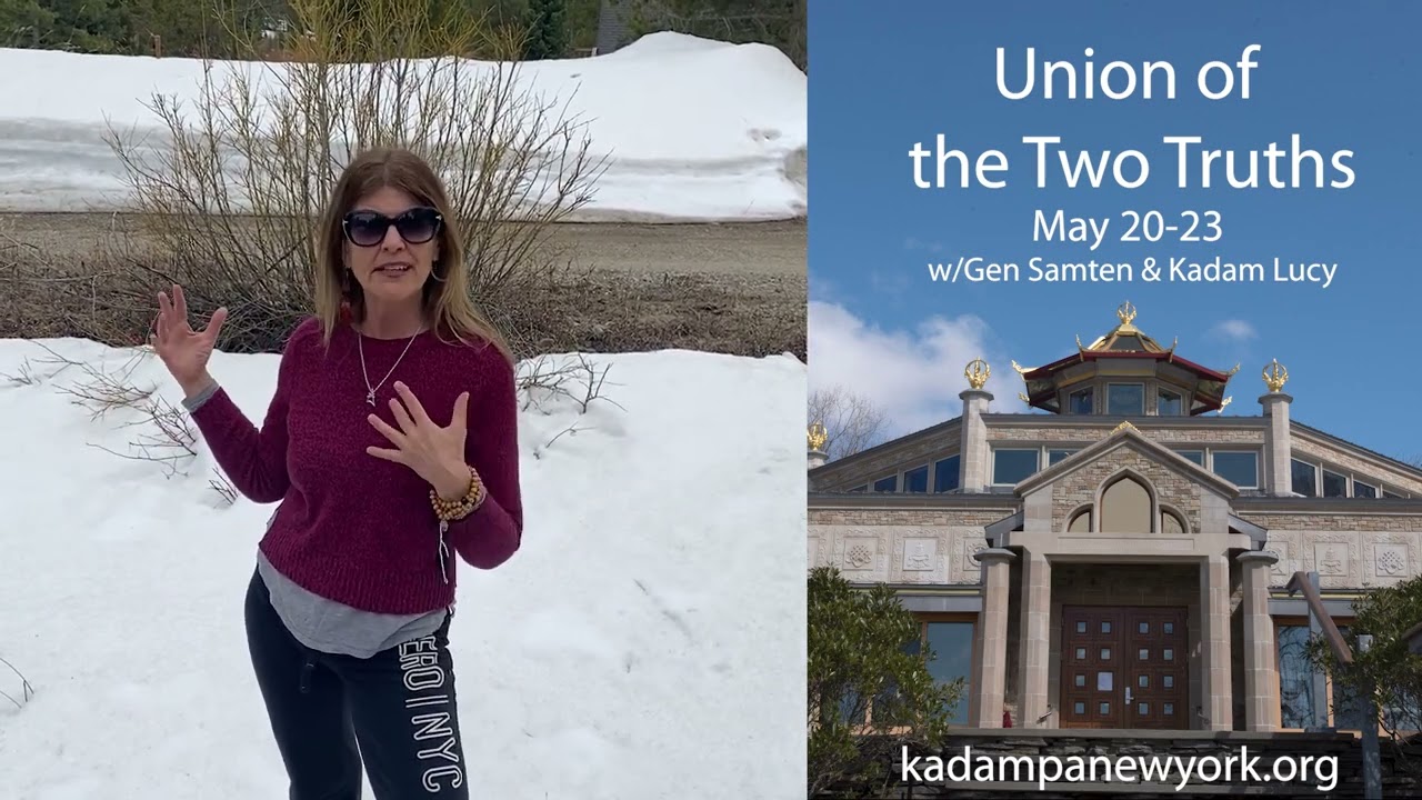 What is the Union of the Two Truths? Kadam Lucy explains