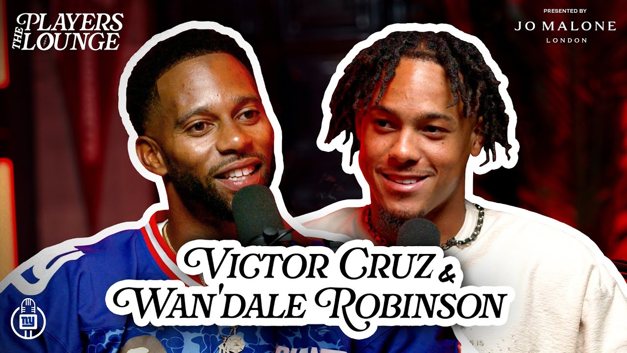 The Players Lounge: Wan'Dale Robinson & Victor Cruz | New York Giants
