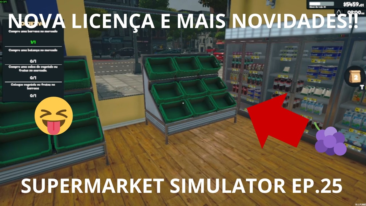 NOVA LICENÇA E OUTRAS NOVIDADES!!!! SUPERMARKET SIMULATOR EP.25