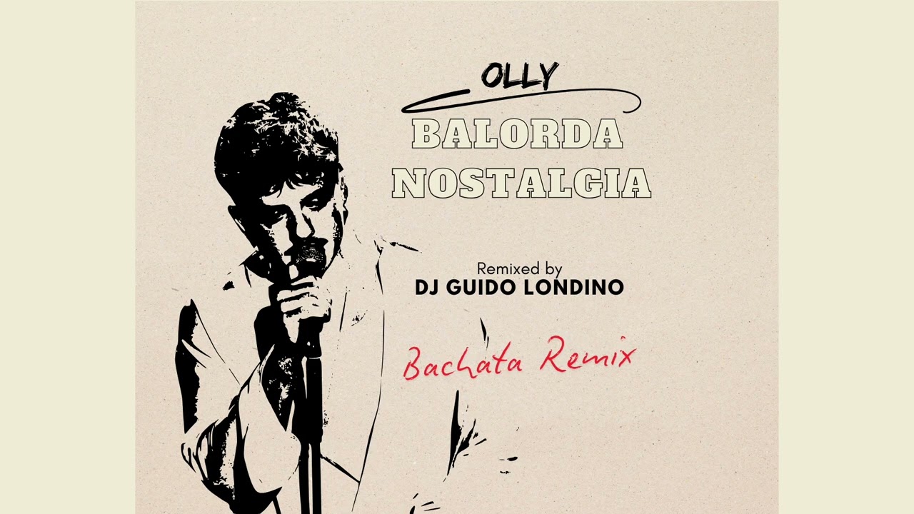 Olly - Balorda Nostalgia (DJ Guido Londino BACHATA Remix) SANREMO 2025