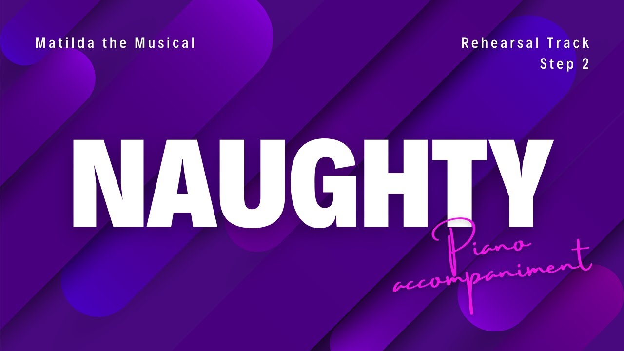 Naughty (ABRSM version) | PIANO ACCOMPANIMENT rehearsal track