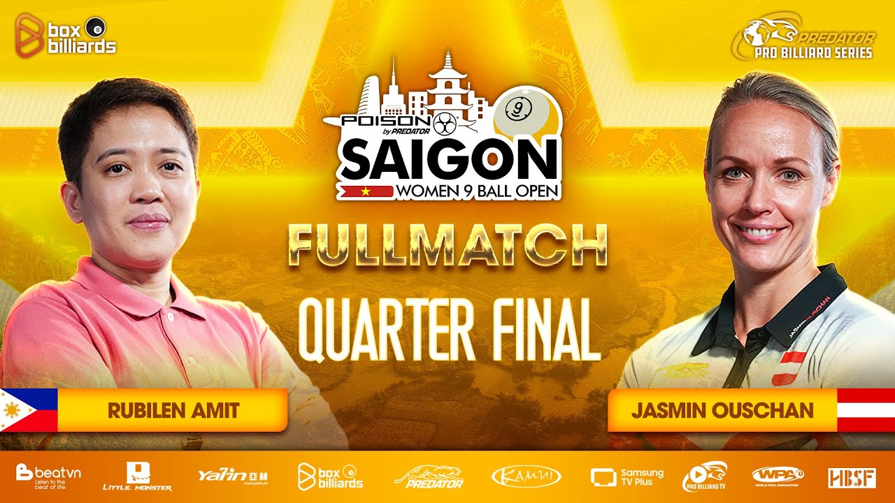 Rubilen Amit vs Jasmin Ouschan | Tứ Kết | 2025 POISON SAIGON WOMEN'S 9-BALL OPEN