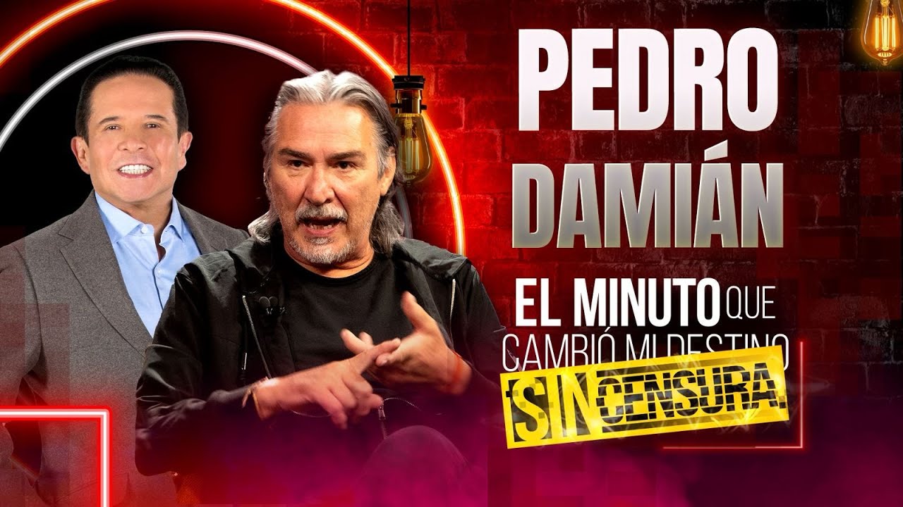 Pedro Dami&aacute;n en El minuto que cambi&oacute; mi destino SIN CENSURA
