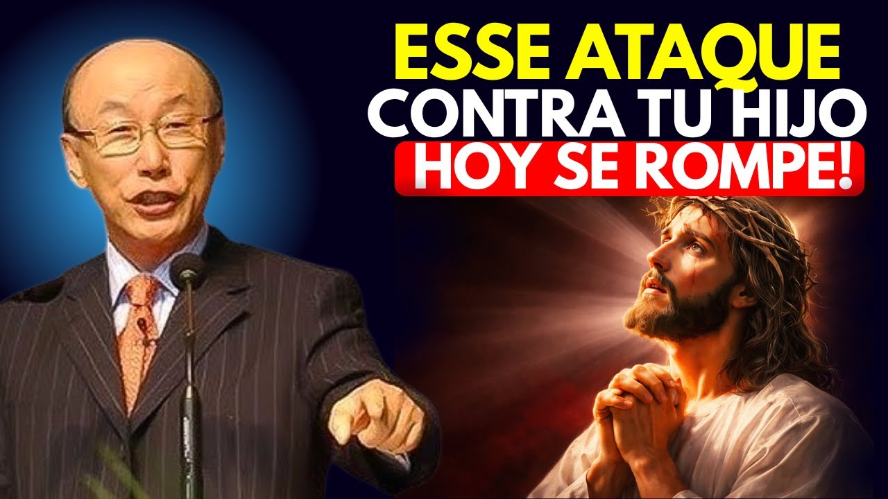 Oración de Cobertura: Protege a Tu Hijo de Toda Influencia Negativa | DAVID YONGGI CHO