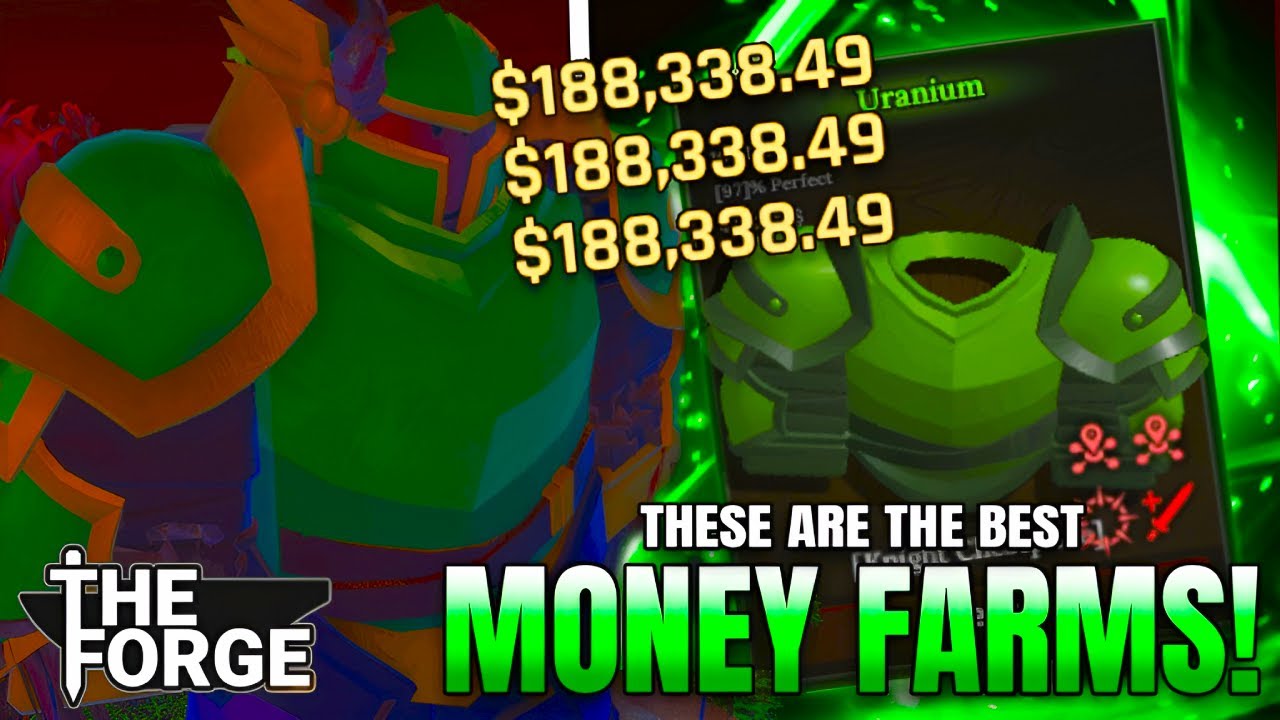 These Are THE ABSOLUTE BEST Ways To Make An INSANE AMOUNT OF MONEY In The Forge