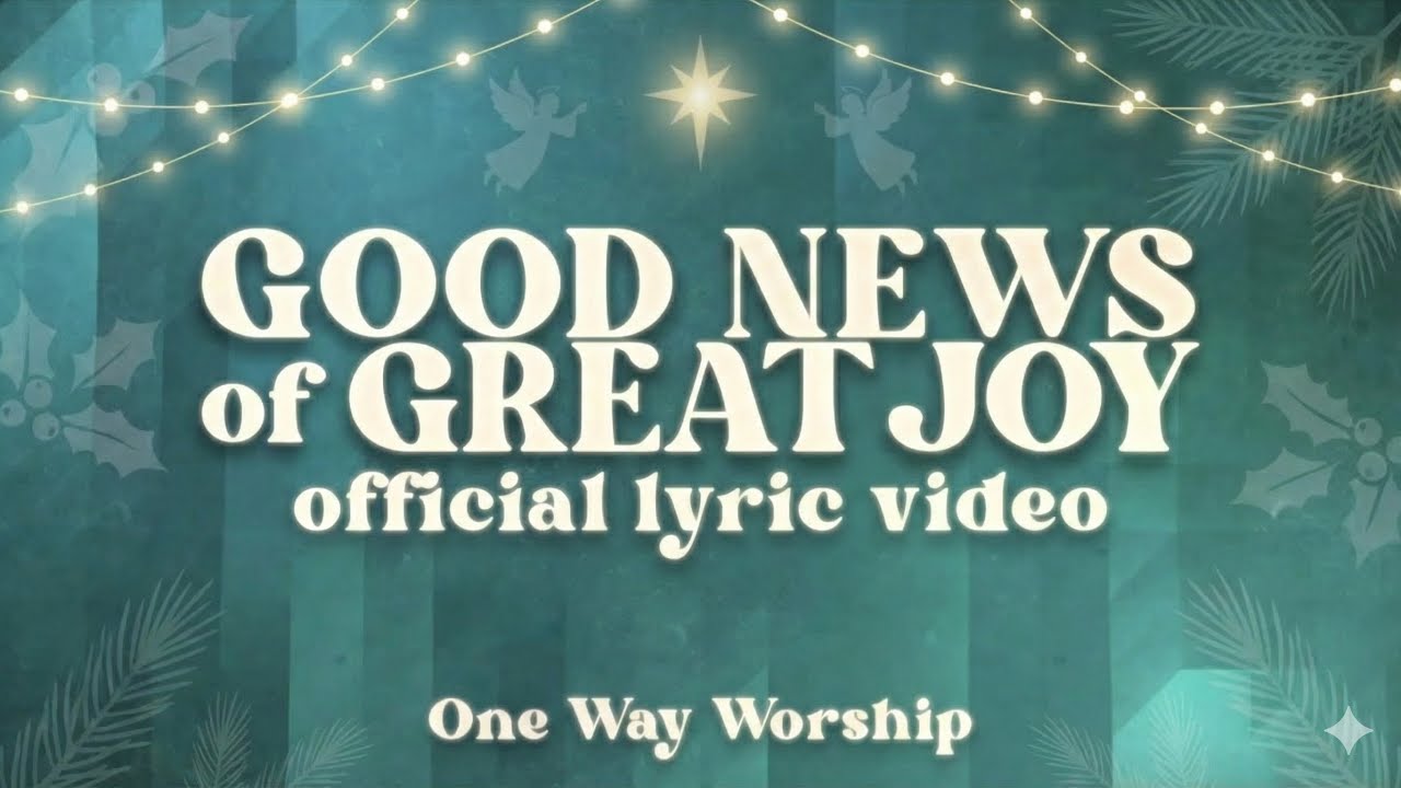 Good News of Great Joy - Official Lyric Video
