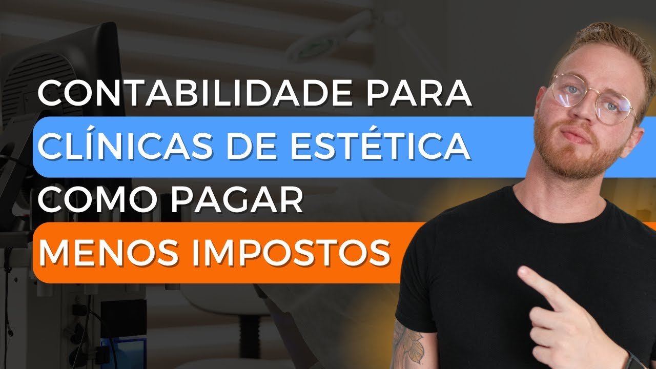 Contabilidade para Clínicas de Estética: Como Pagar Menos Impostos