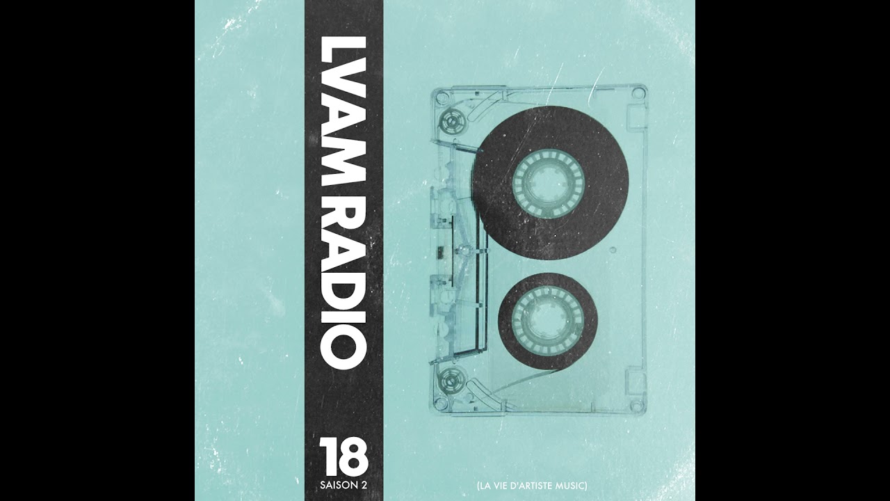Episode 18: L.V.A.M RADIO EP18