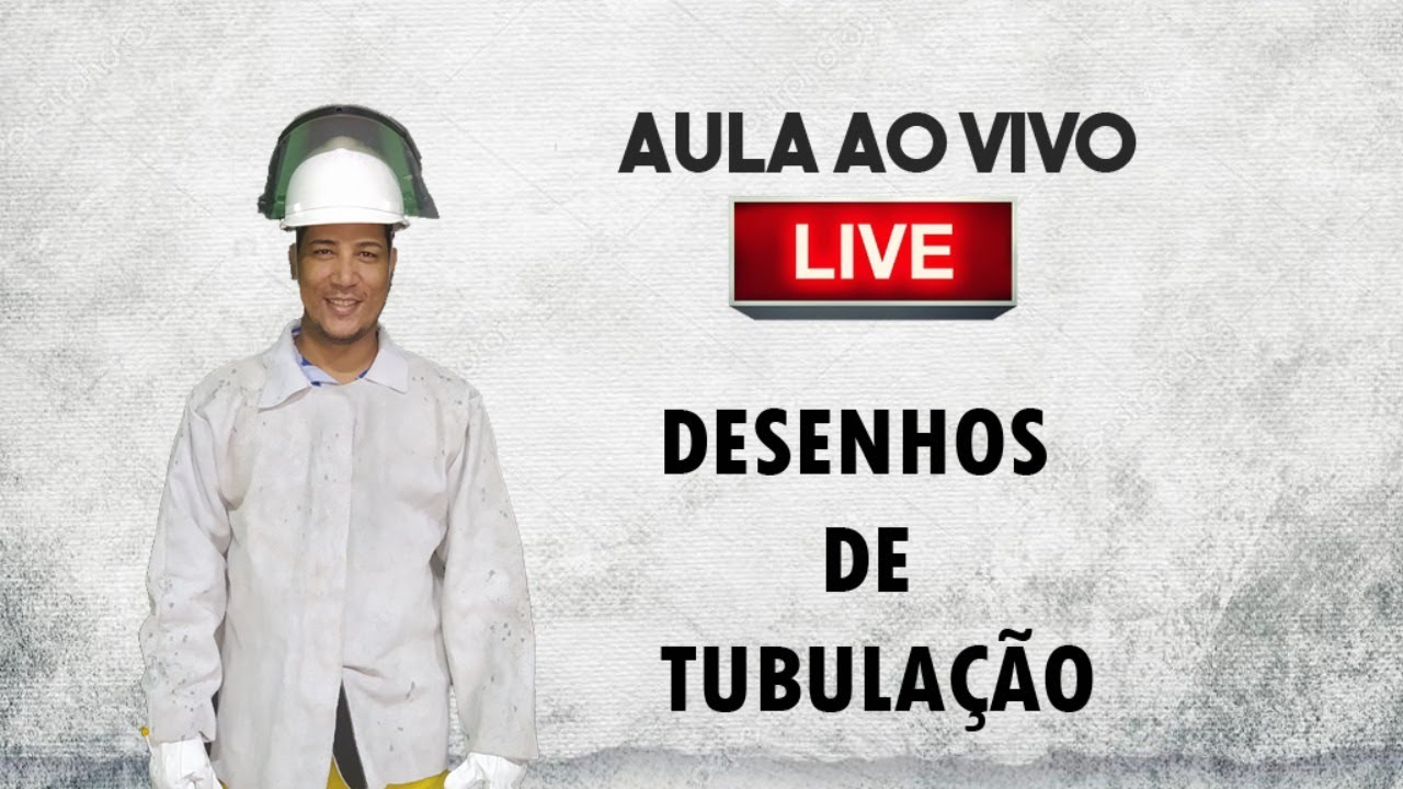 Live 02 - DESENHOS DE TUBULAÇÃO