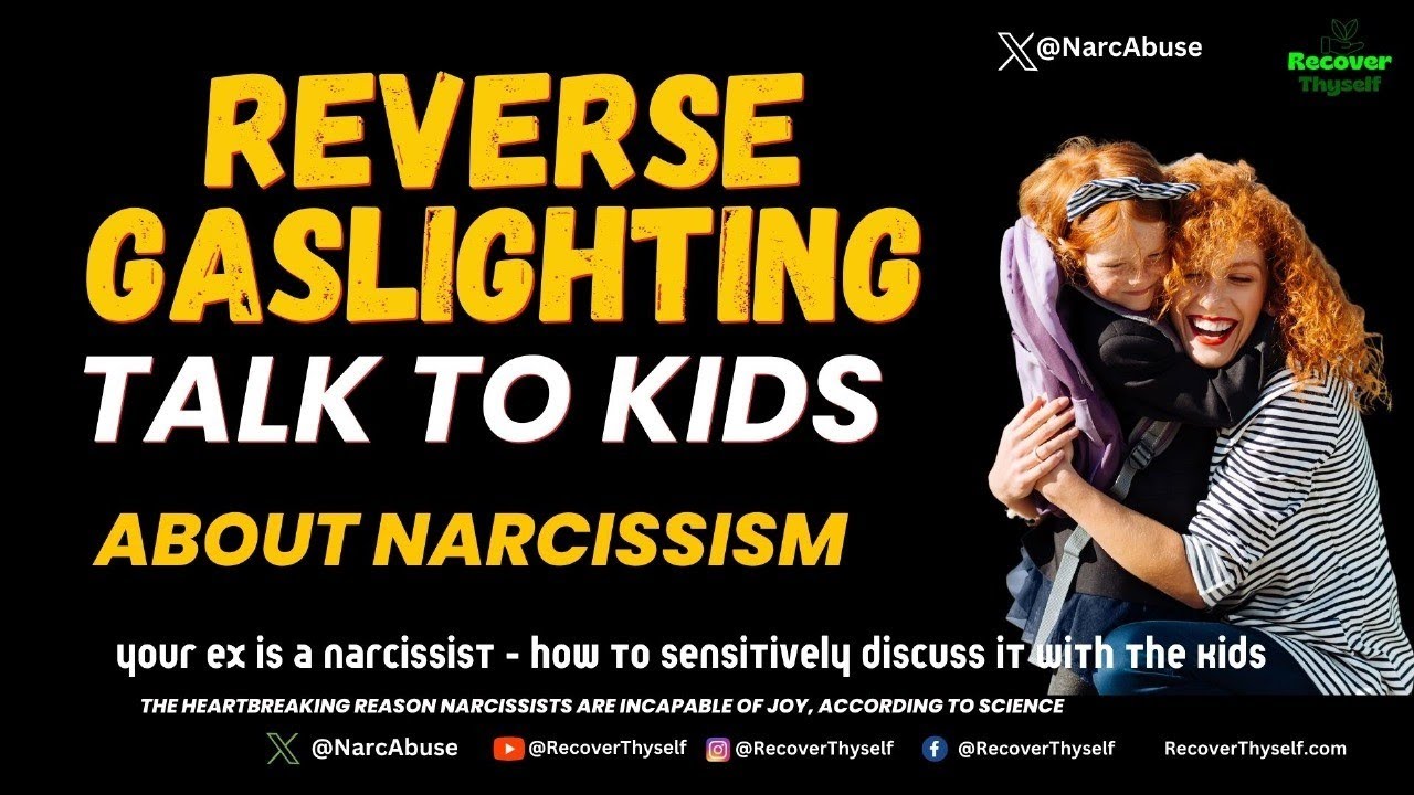 Reverse Gaslighting & Teach Kids About Narcissism Without Criticizing Your Narcissistic Partner